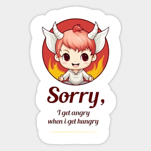 Hangry? Sorry, I get angry... Sticker